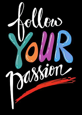 Follow Your Passion Colorful Typography Art