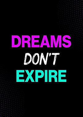 Dreams Don't Expire Motivational Text Art
