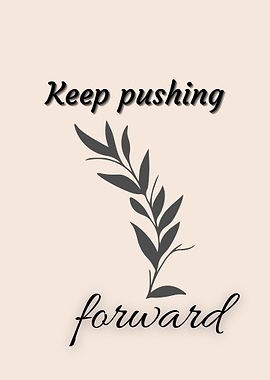 Keep pushing forward floral art