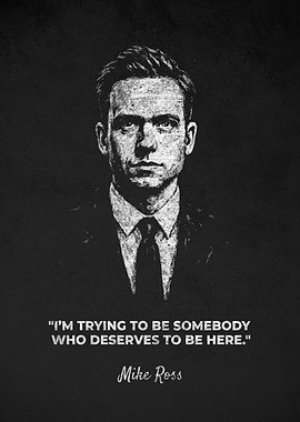 Mike Ross Deserves To Be Here Quotes