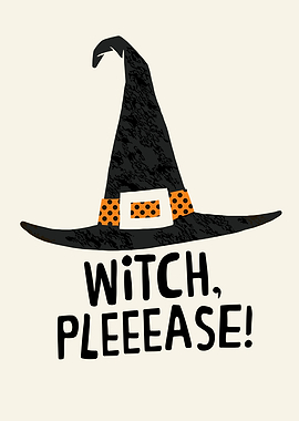 Witch, Pleeease! Halloween Graphic