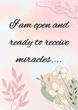 Miracles Affirmation Floral Art