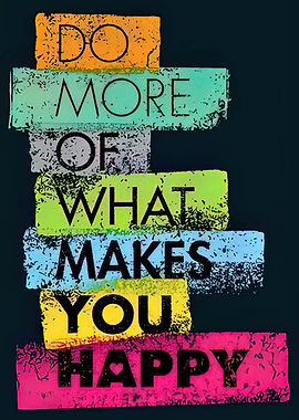 Inspirational Quote: Do More of What