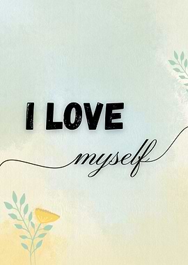 I Love Myself Floral Art