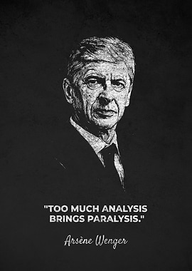 Arsene Wenger Analysis Quotes