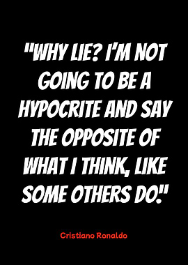 cristiano ronaldo quote on hypocrisy