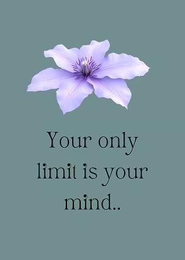 Inspirational Flower Quote: Limit is Mind