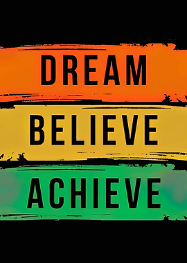 Dream Believe Achieve Motivational Poster