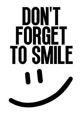 Don't Forget to Smile