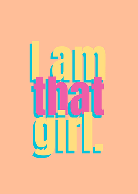 I am that girl text art