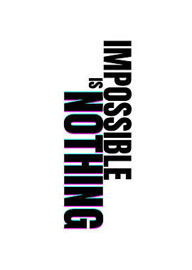 Impossible is Nothing Text Art