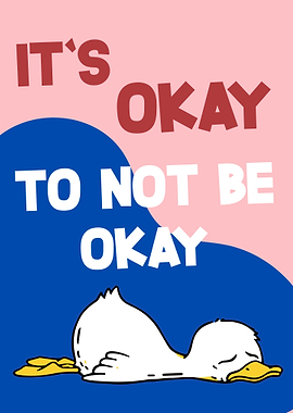 It's Okay To Not Be Okay