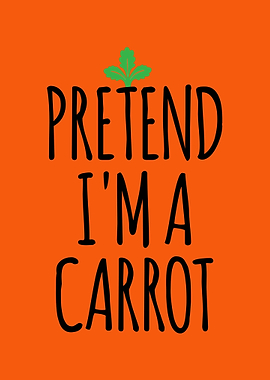 Pretend I'm a Carrot Text Art