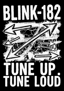 Blink-182 Tune Up Tune Loud