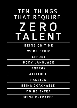 Ten Things That Require Zero Talent