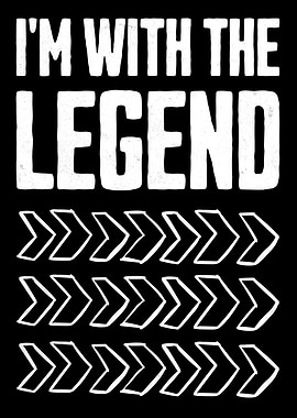 I'm With The Legend