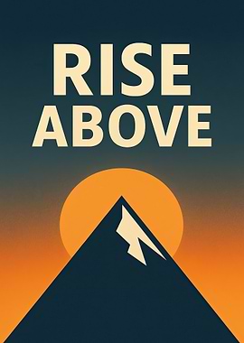 Rise Above Mountain Sunset Motivation