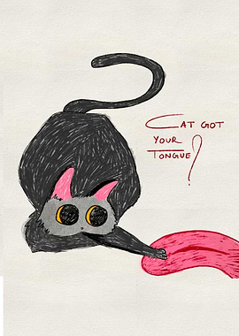 Cat Got Your Tongue?