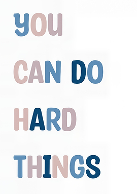 You Can Do Hard Things Typography