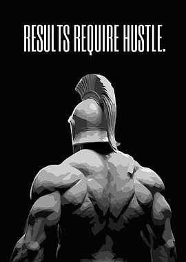 Results Require Hustle Spartan Motivation