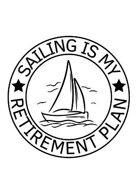 Sailing Is My Retirement