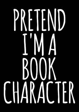 Pretend I'm a Book Character Text