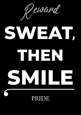 Sweat, Then Smile Motivational Quote