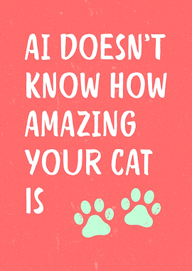 AI Doesn't Know Cat Amazingness