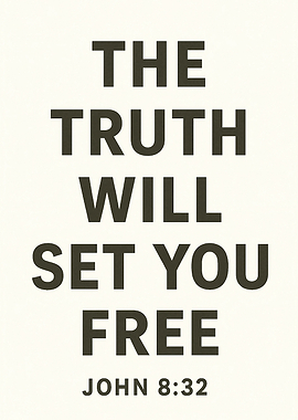 The Truth Will Set You Free
