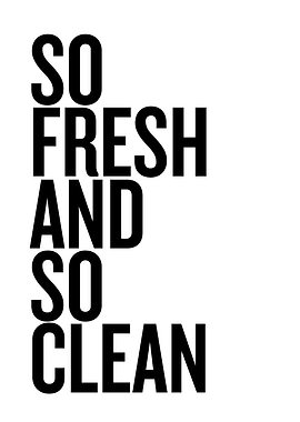 So Fresh and So Clean