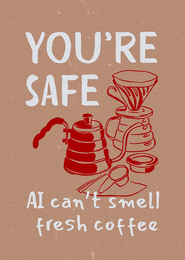 You're Safe Coffee and AI Humor