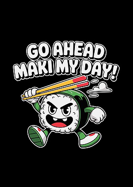 Go Ahead Maki My Day Cartoon