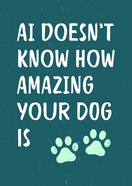 AI Doesn’t Know How Amazing Your Dog Is
