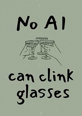 No AI Can Clink Glasses Funny AI Quote