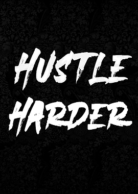 Hustle Harder Motivational Text Art