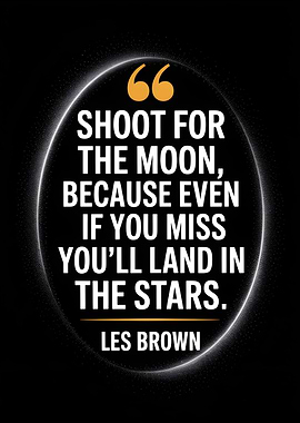 Shoot for the Moon Quote