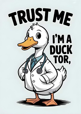 Trust Me I'm a Ducktor