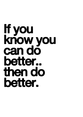 Inspirational Quote: Do Better