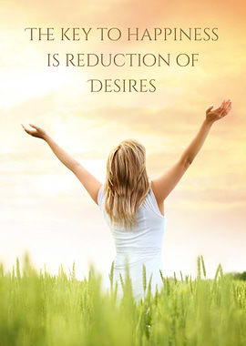 Happiness is Reduction of Desires