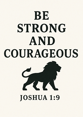 Be Strong and Courageous Lion Art
