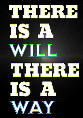 Inspirational Quote: There is a Will