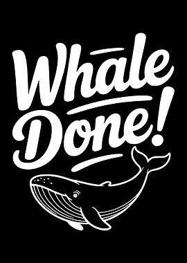 Whale Done! Pun Graphic