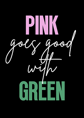 Pink and Green Color Statement