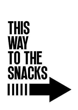 This Way to the Snacks Sign