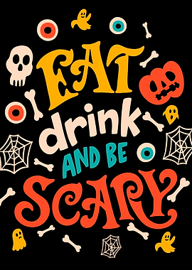 Eat, Drink, and Be Scary Halloween