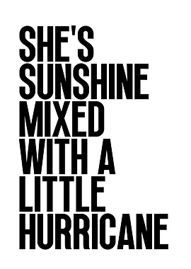 She's Sunshine Mixed With Hurricane Text