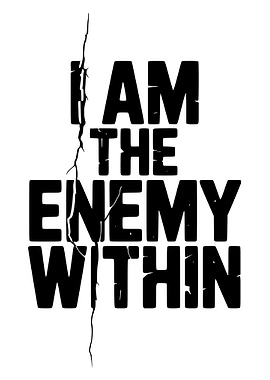 I Am The Enemy Within