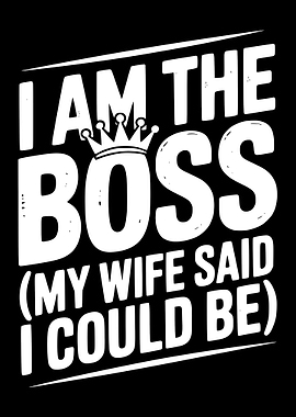 I am the Boss Text Art