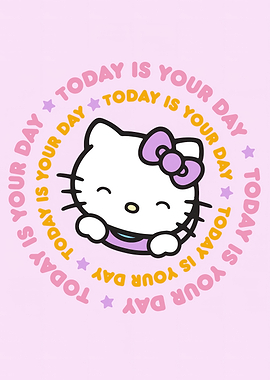 Hello Kitty Today Is Your Day