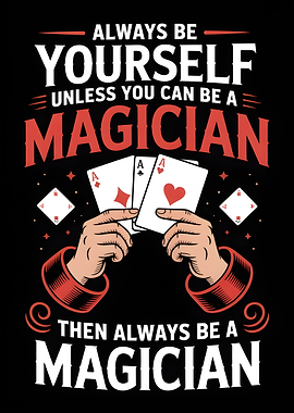 Always Be a Magician Graphic